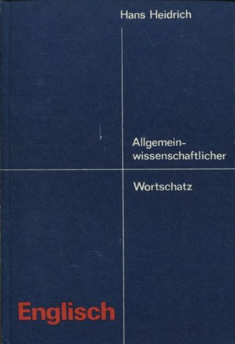 Allgemeinwissenschaftlicher Wortschatz Englisch. Mit besonderer Berücksichtigung der Naturwissenschaften Foreign Languages ​​& Dictionaries