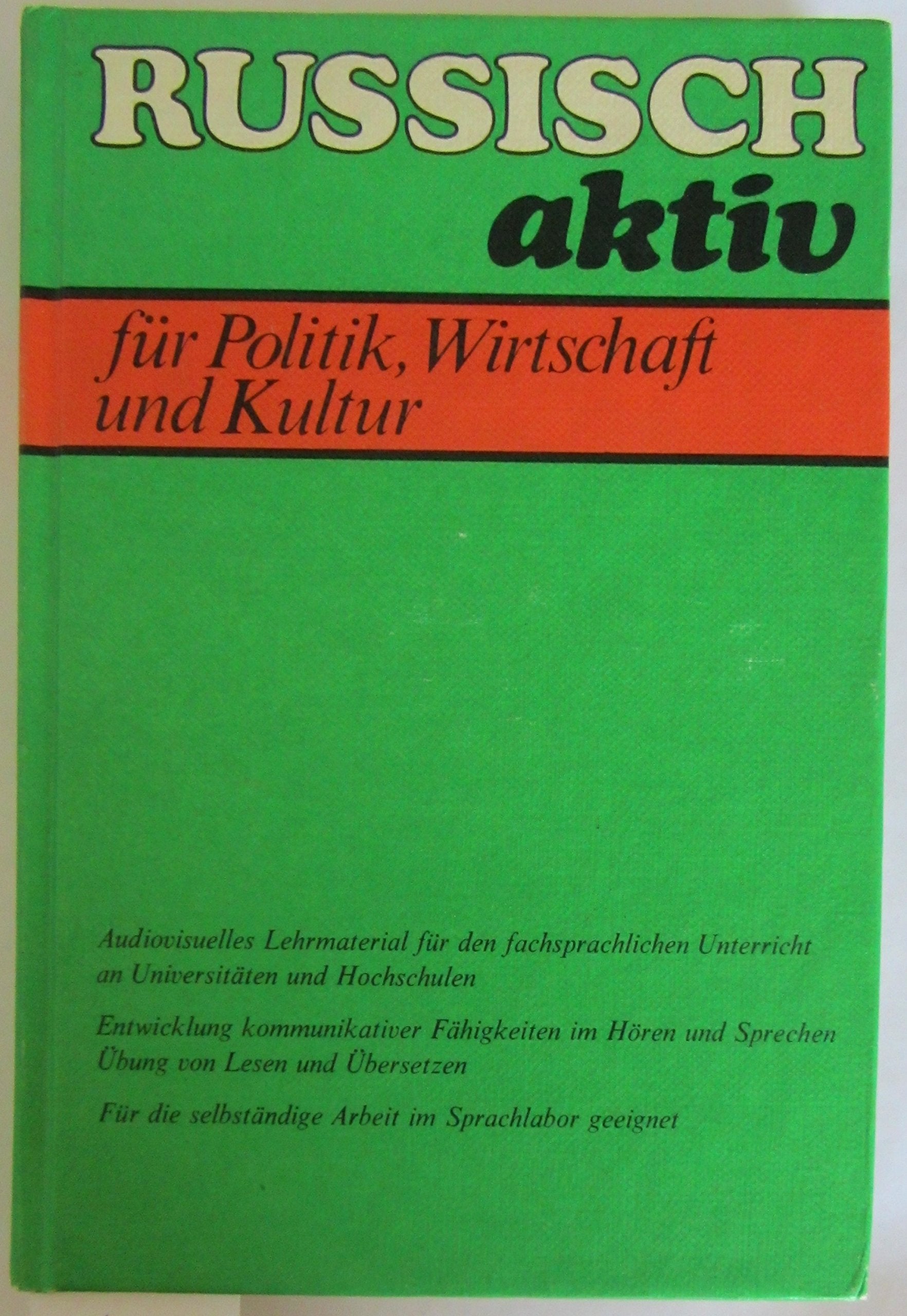 Russisch aktiv für Politiker, Wirtschaft und Kultur Foreign Languages ​​& Dictionaries