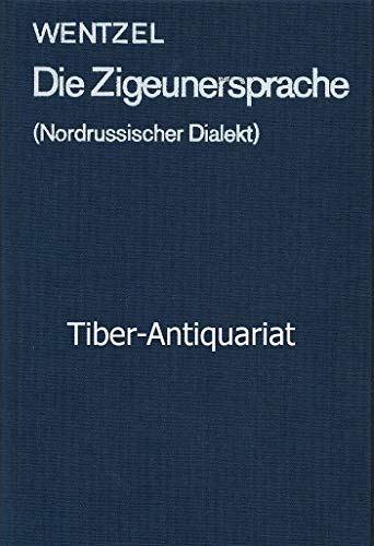 Die Zigeunersprache. Nordrussischer Dialekt - Wentzel, Tatjana W. book