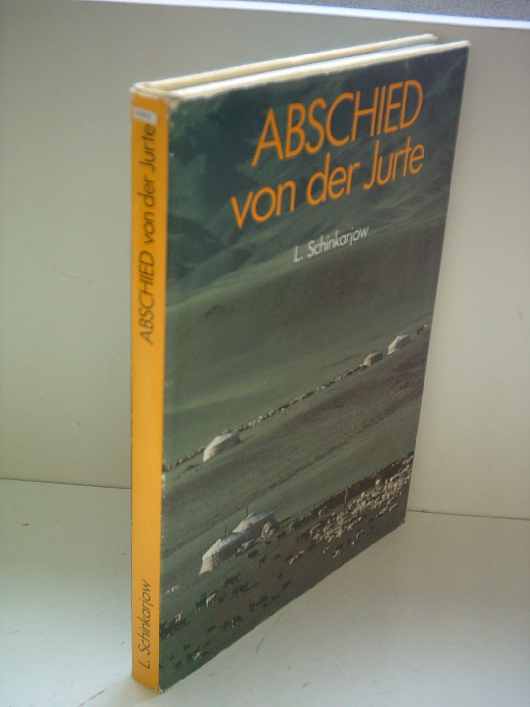 Abschied von der Jurte. Erlebnisse in der Mongolischen Volksrepublik Books