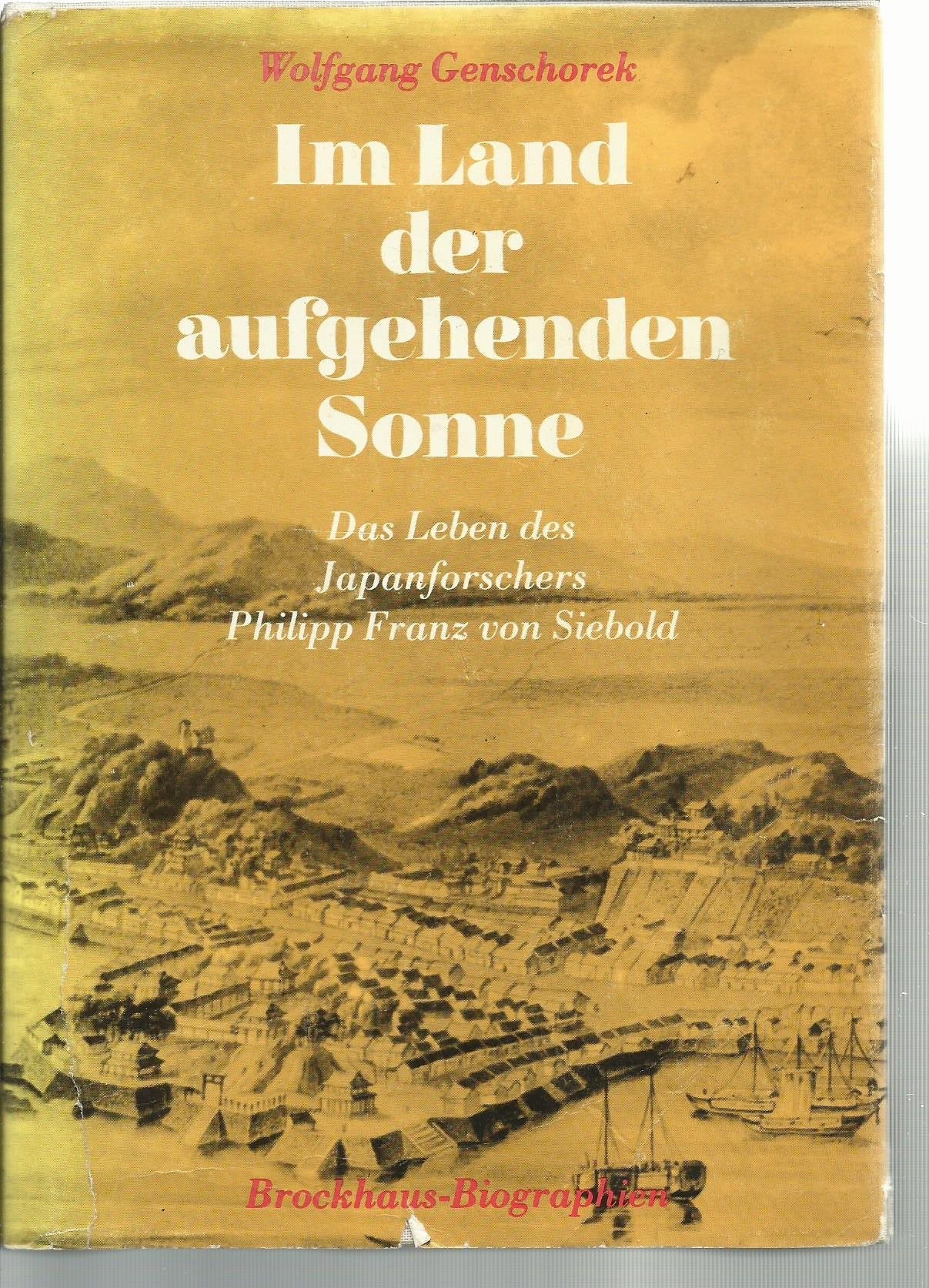 Im Land der aufgehenden Sonne - das Leben des Japanforschers Philipp Franz von Siebold Books