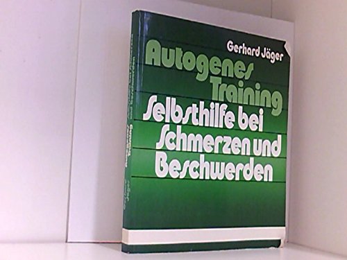Product Image: Gerhard Jäger: Autogenes Training - Selbsthilfe bei Schmerzen und Beschwerden