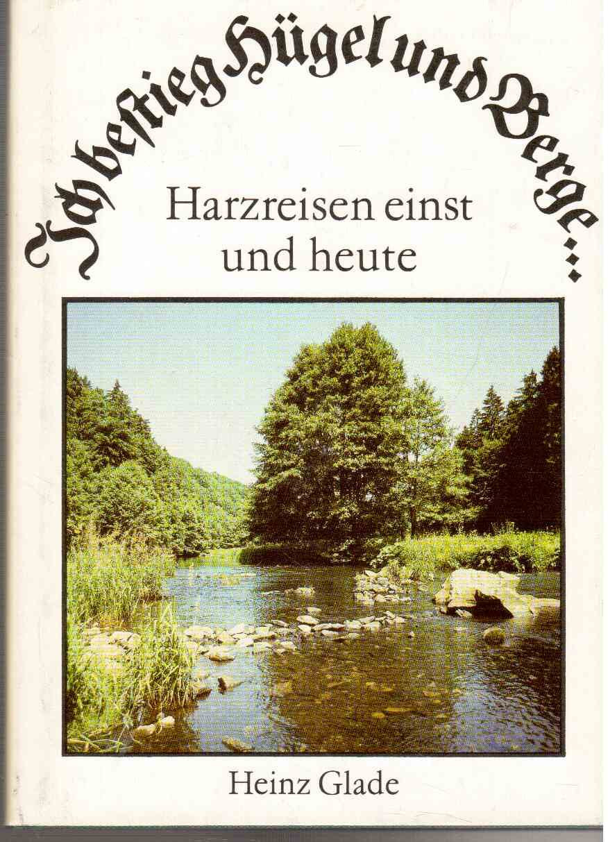 Ich bestieg Hügel und Berge .... Harzreisen einst und heute Books