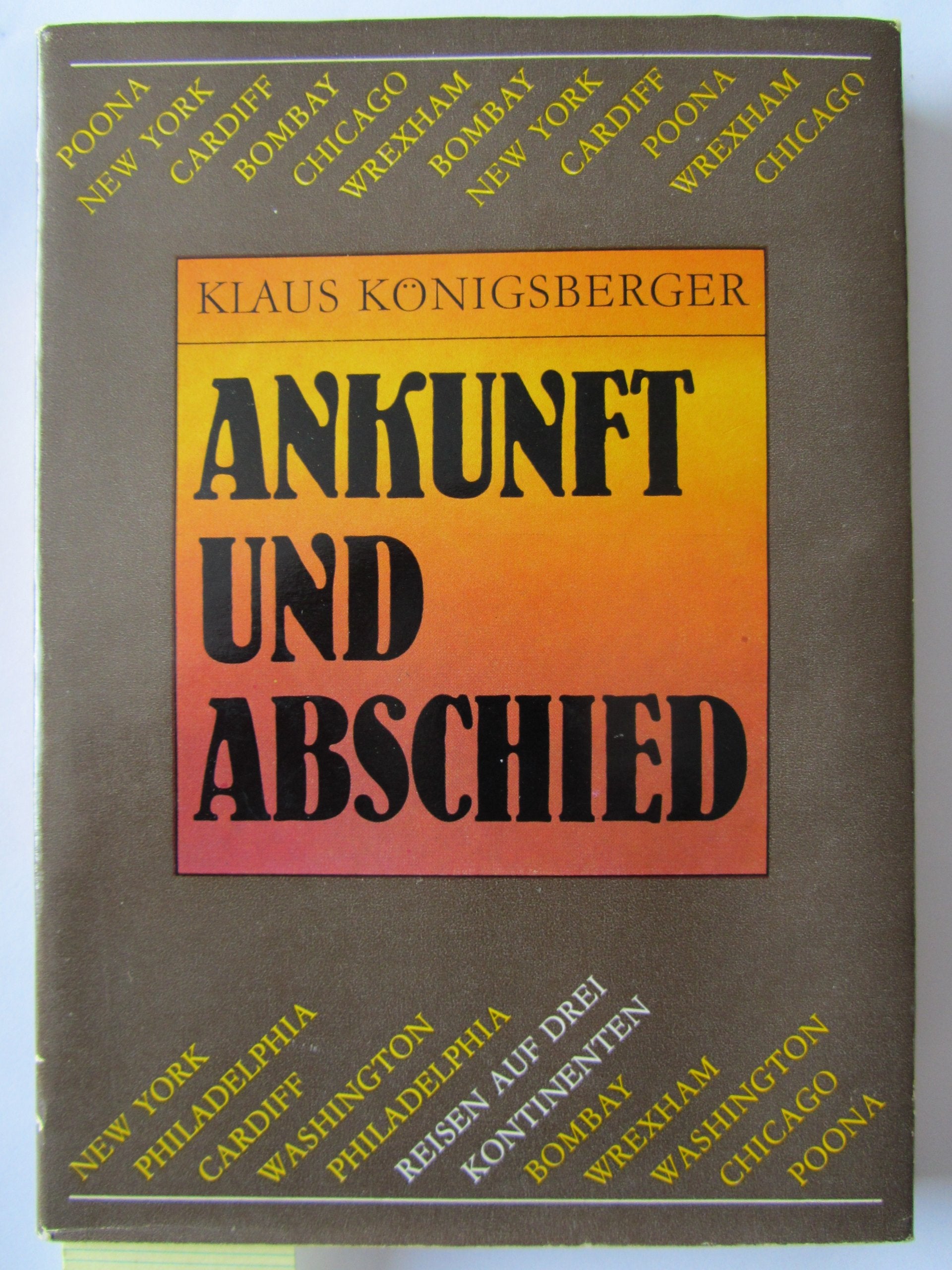 Ankunft und Abschied : Reisen auf 3 Kontinenten Books