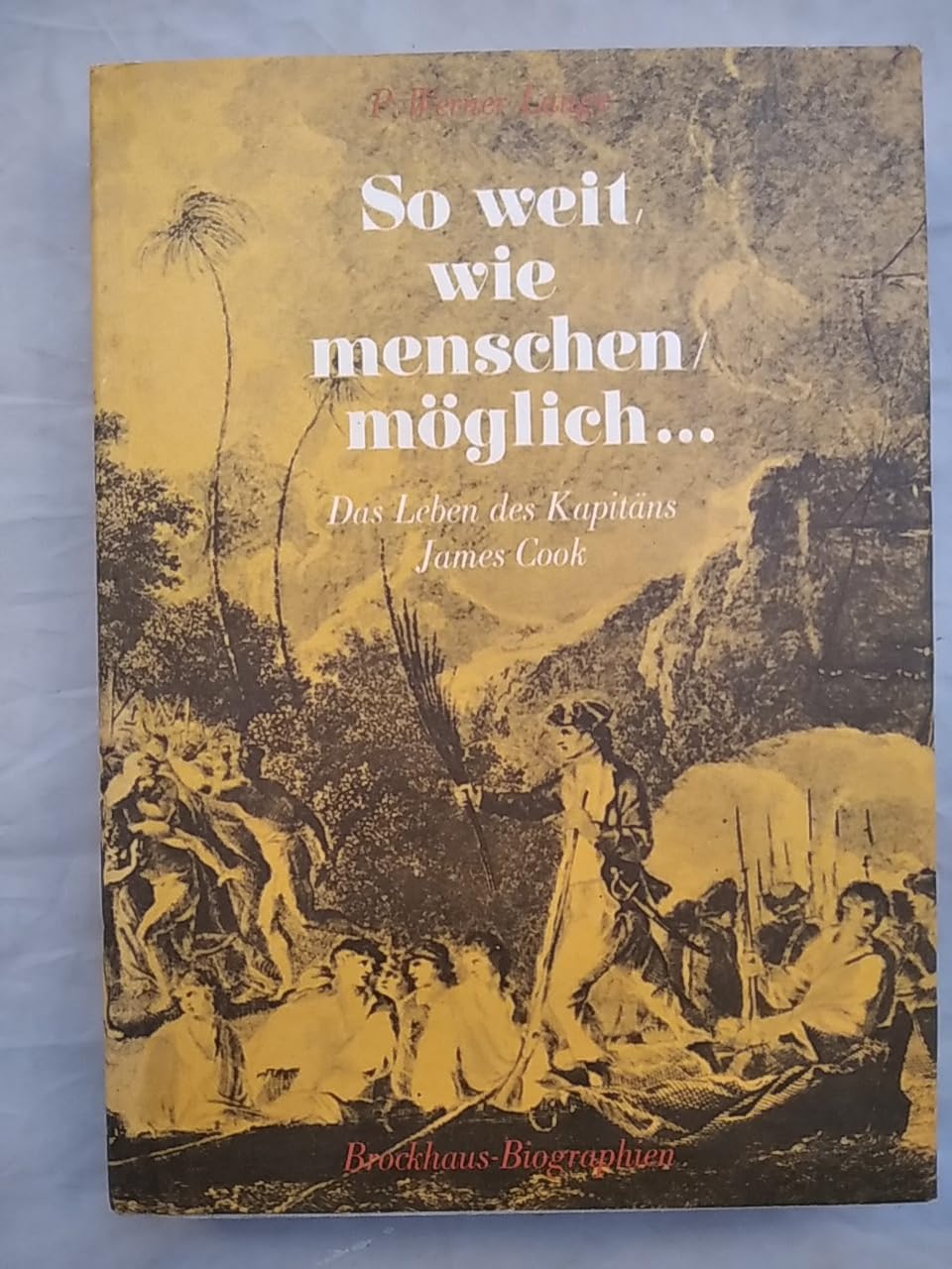 So weit, wie menschenmöglich... Das Leben des Kapitäns James Cook Books