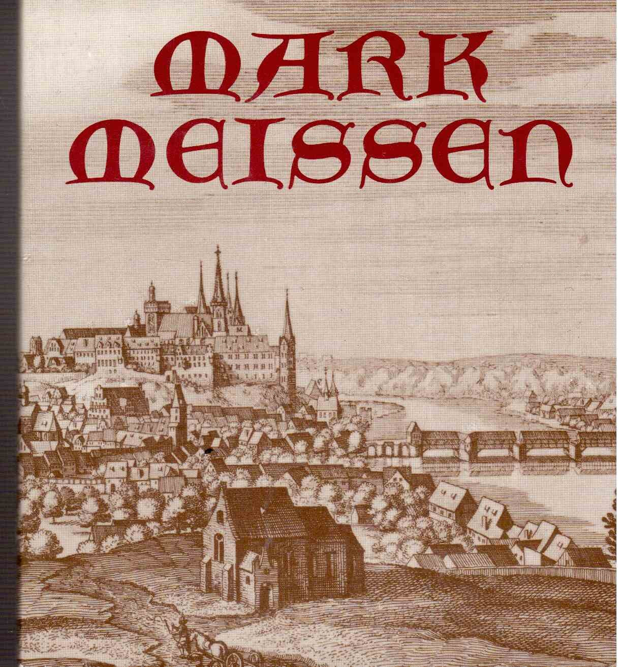 Mark Meissen. Von Meissens Macht zu Sachsens Pracht Professional & Reference Books