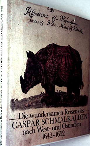 Die wundersamen Reisen des Caspar Schmalkalden 1642-1652 Politics & History