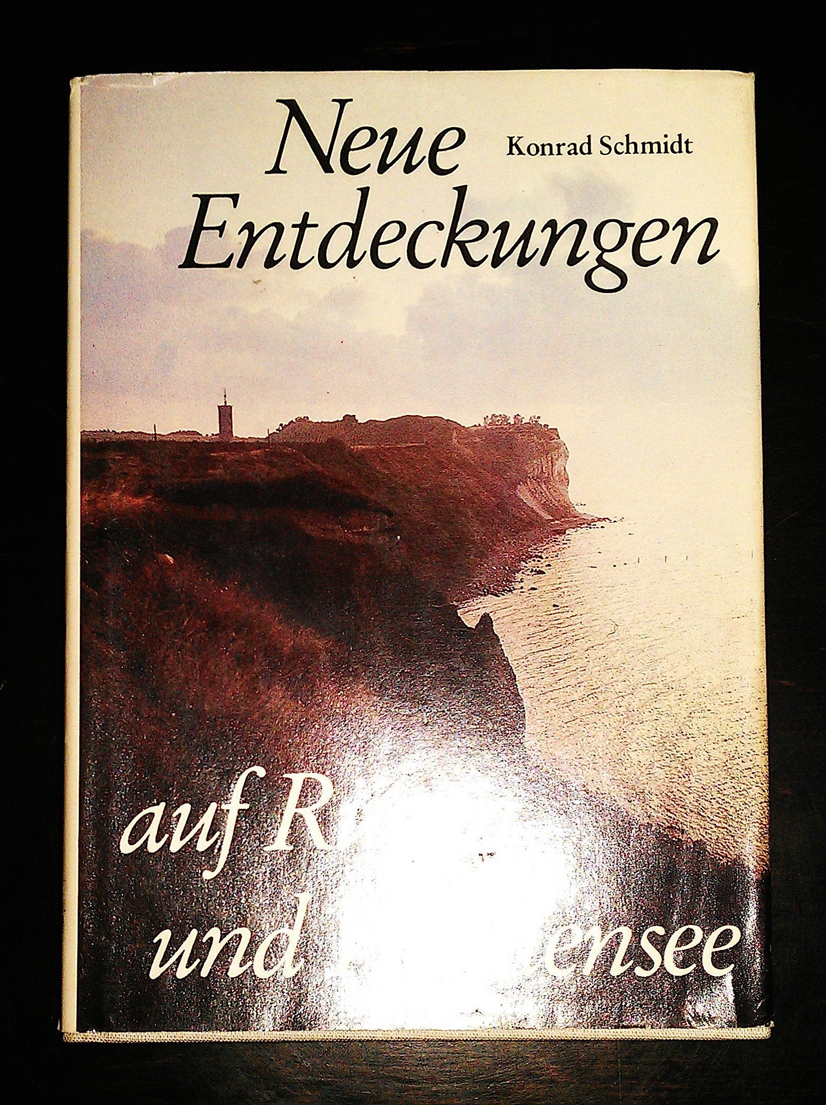 Neue Entdeckungen auf Rügen und Hiddensee. - Konrad Schmidt book
