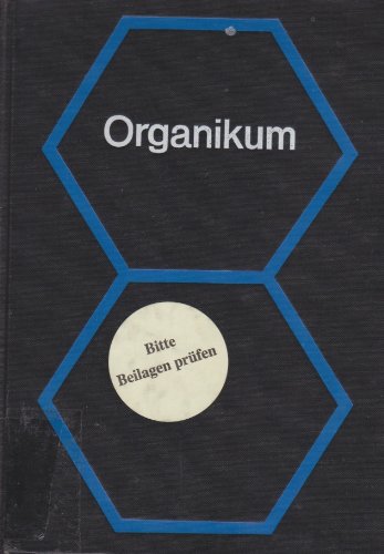 Organikum. Organisch-chemisches Grundpraktikum Natural Sciences