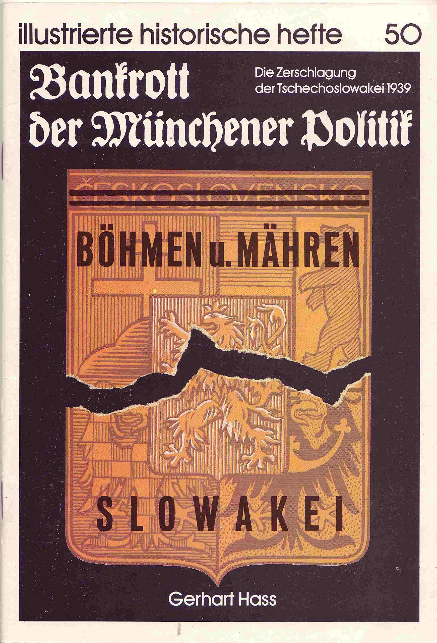 Bankrott der Münchener Politik. Die Zerschlagung der Tschechoslowakei 1939 (Illustrierte historische Hefte 50) (Livre en allemand) book