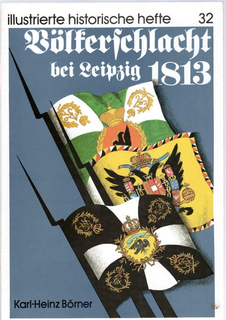 Völkerschlacht bei Leipzig 1813 Politics & History