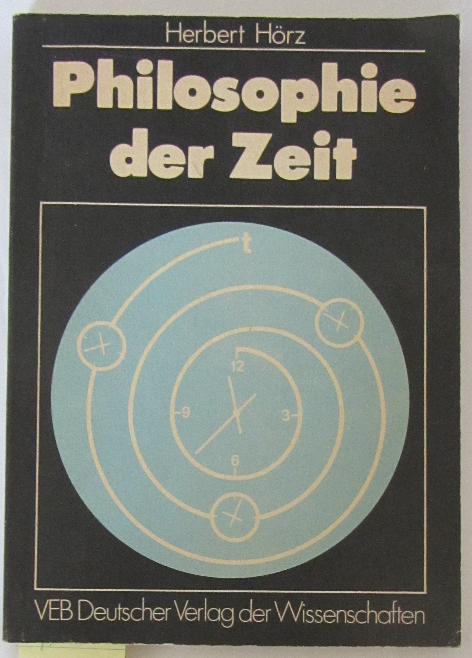 Philosophie der Zeit. Zeitverständnis in Geschichte und Gegenwart Philosophy