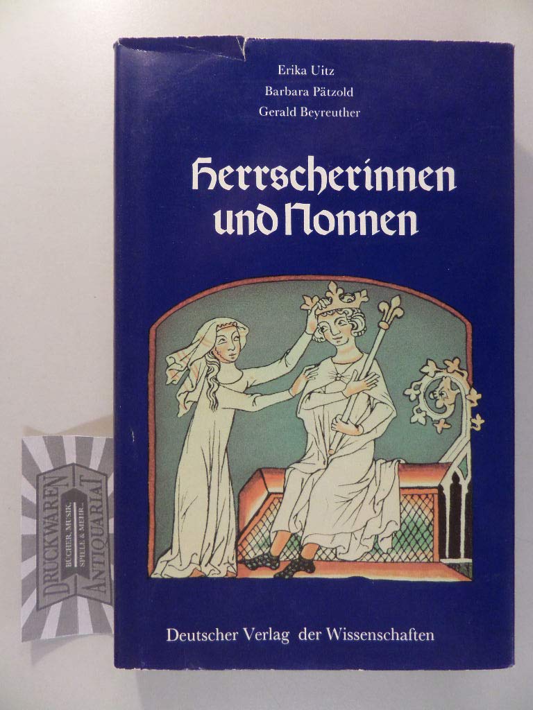 Herrscherinnen und Nonnen: Frauengestalten von der Ottonenzeit bis zu den Staufern Memories