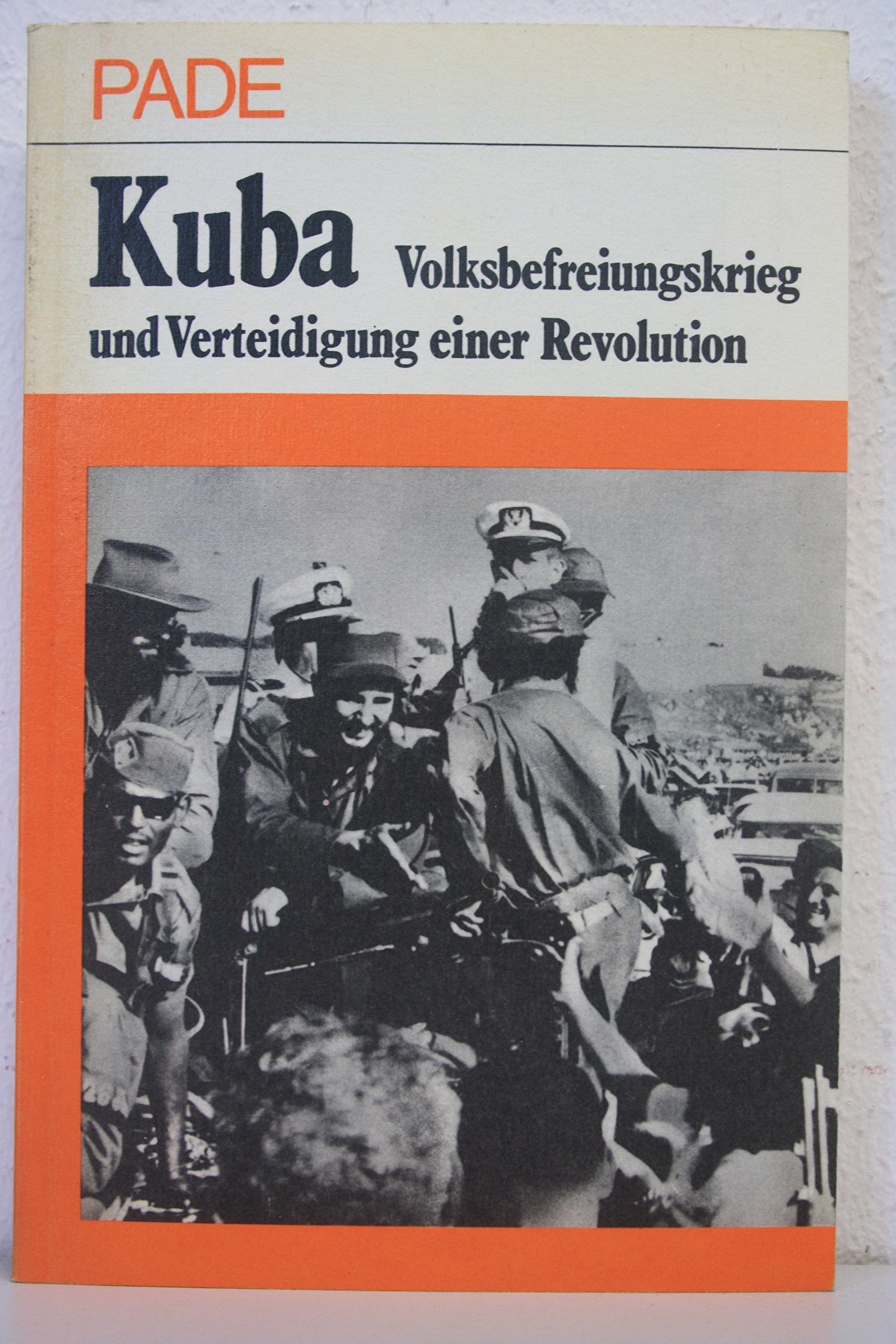 Kuba - Volksbefreiungskrieg und Verteidigung einer Revolution (Kriege nach 1945) German history