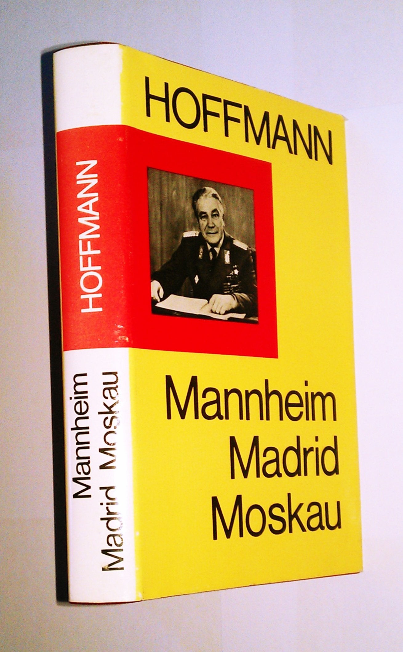 Mannheim, Madrid, Moskau : Erlebtes aus 3 Jahrzehnten Books