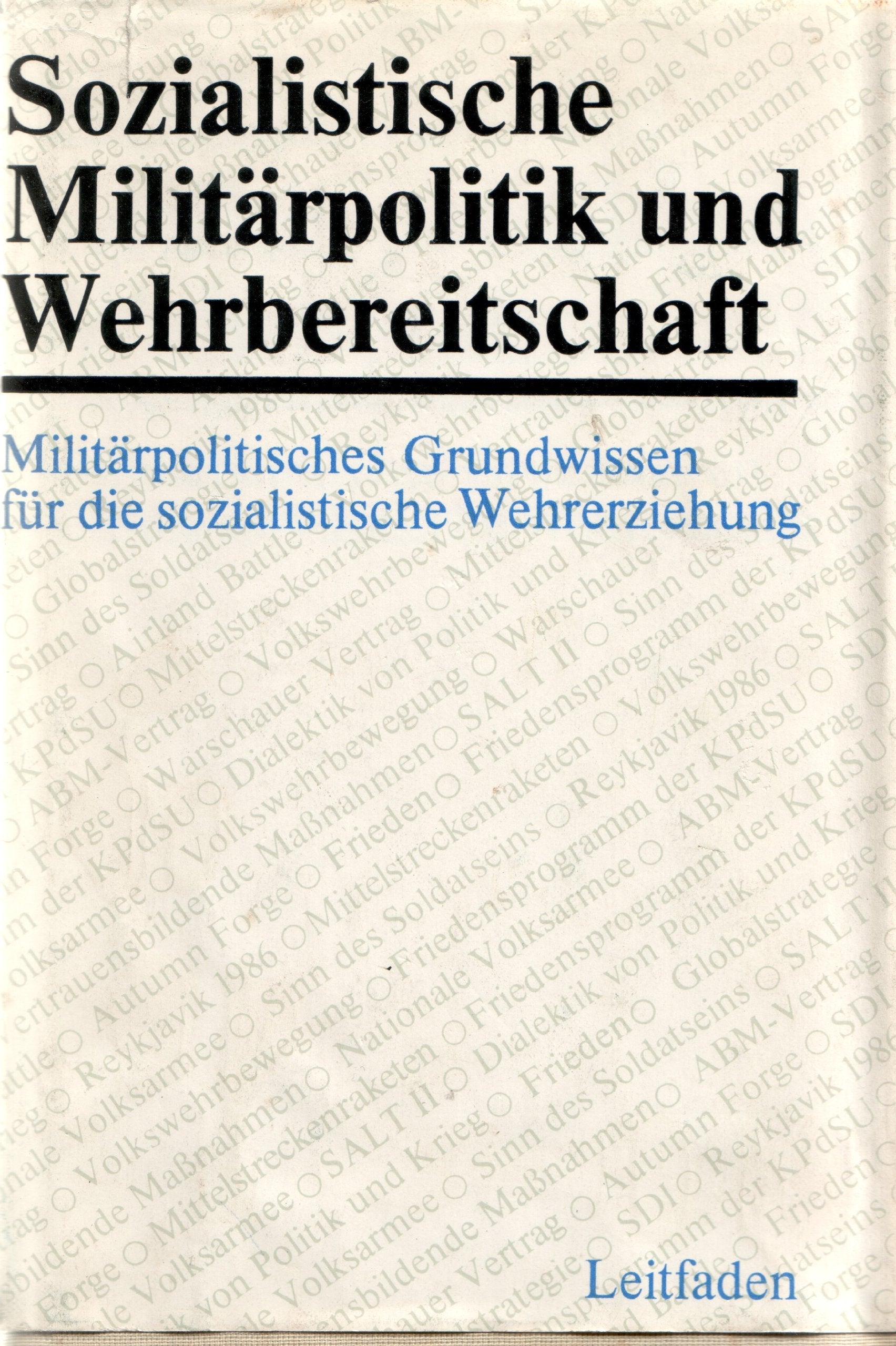Sozialistische Militärpolitik und Wehrbereitschaft. Militärpolitisches Grundwissen für eine sozialistische Wehrerziehung Books
