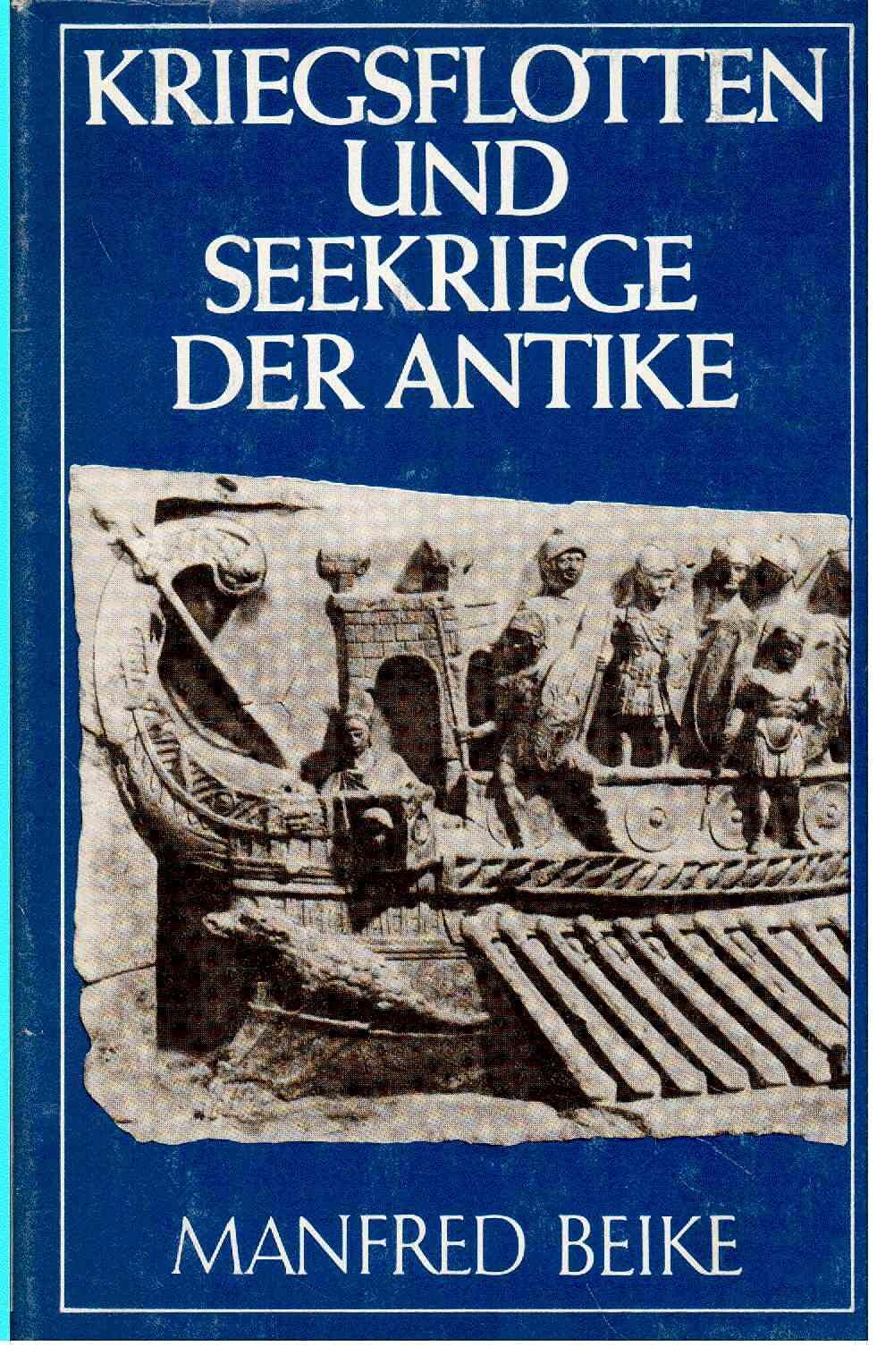 Kriegsflotten und Seekriege der Antike (Kleine Militärgeschichte) Politics & History