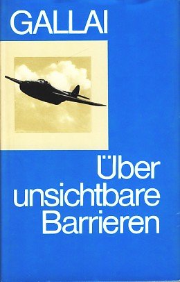 Product Image: Über unsichtbare Barrieren. Erinnerungen eines Testpiloten