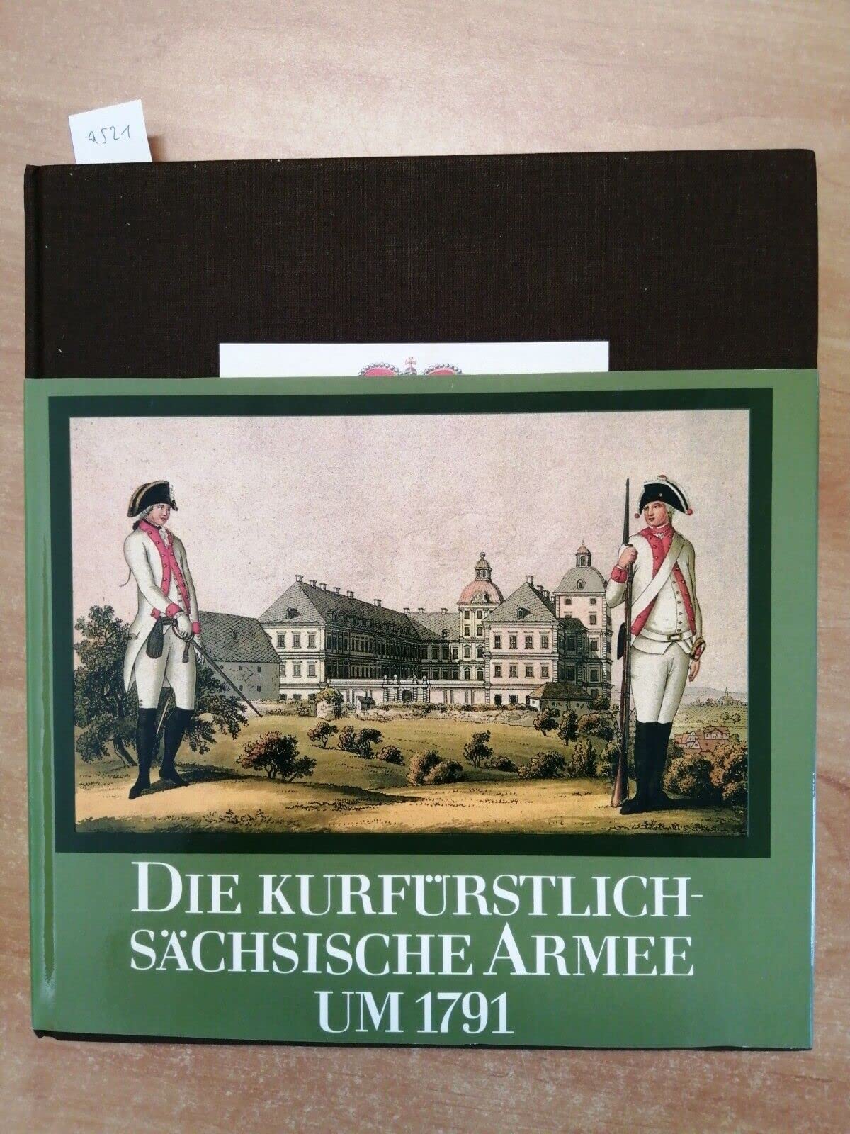 Die kurfürstlich-sächsische Armee um 1791. 200 Kupferstiche. Entworfen, gezeichnet und koloriert von Friedrich Johann Christian Reinhold in den Jahren von 1791 bis 1806 zu Dresden Politics & History