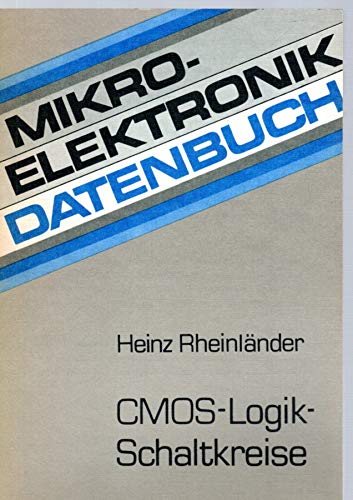 Mikroelektronik Datenbuch. CMOS-Logikschaltkreise Books