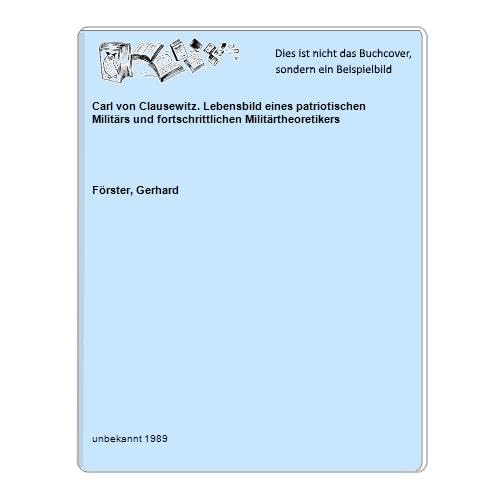 Militärgeschichtliche Skizzen: Carl von Clausewitz - Lebensbild eines patriotischen Militärs und fortschrittlichen Militärtheoretikers Books