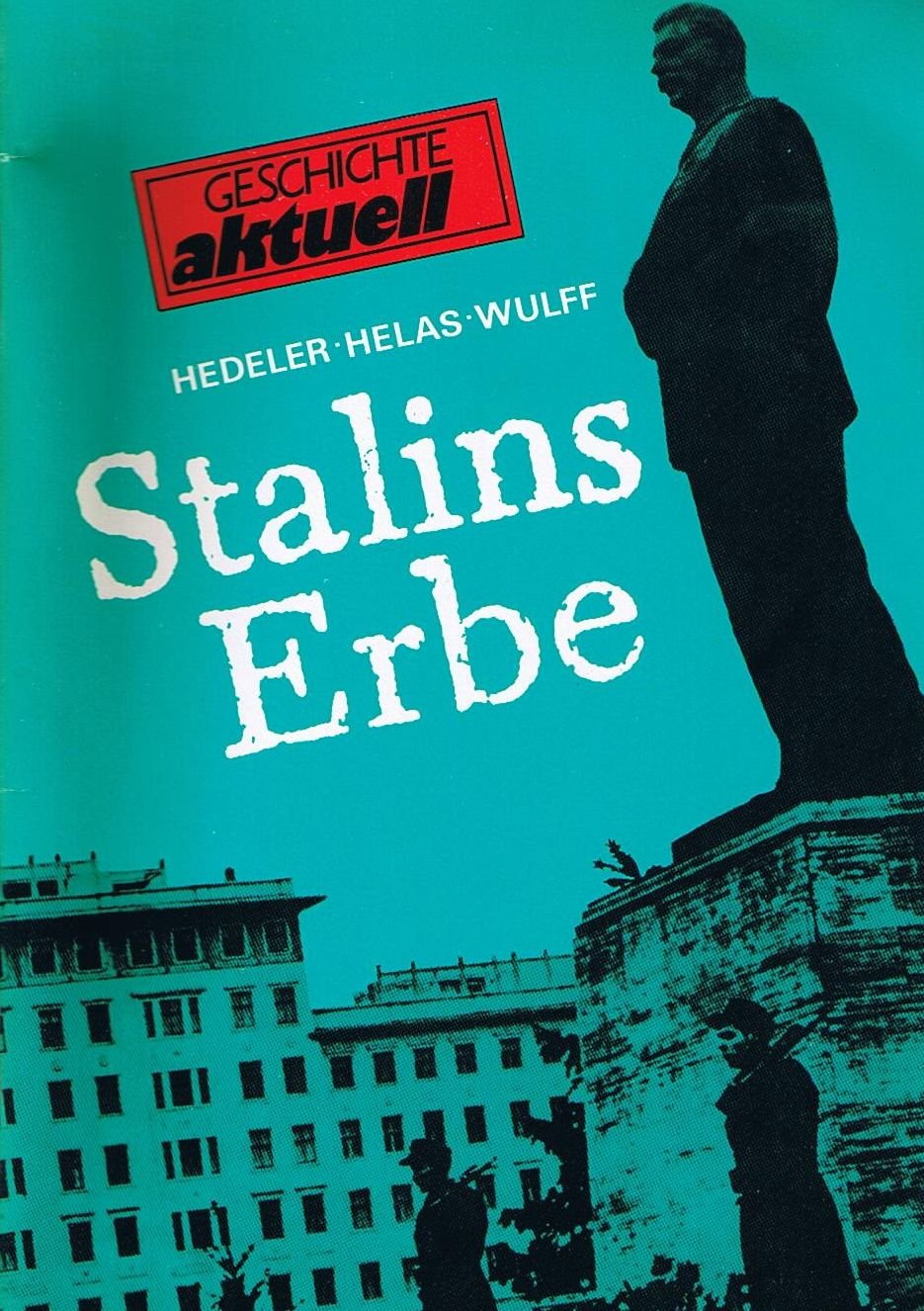 Stalins Erbe - Der Stalinismus und die deutsche Arbeiterbewegung Books