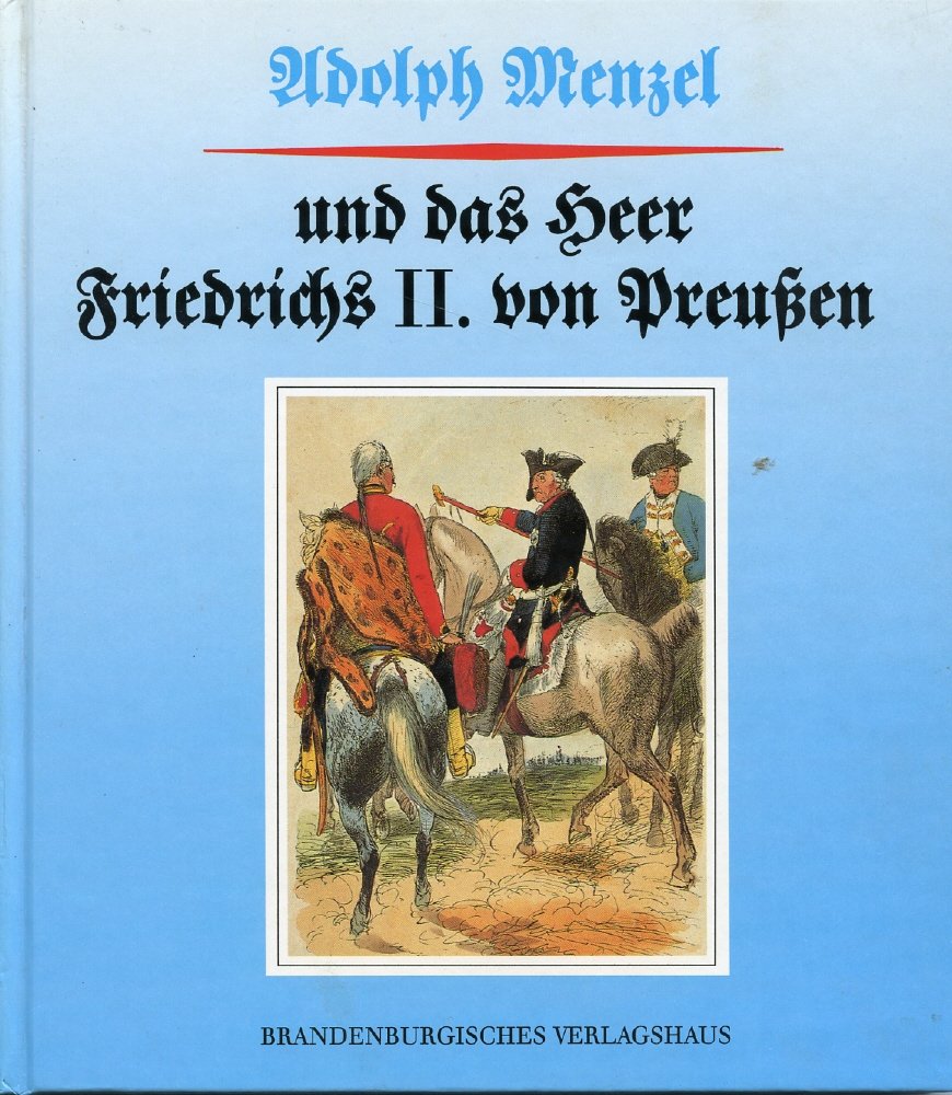 Adolph Menzel und das Heer Friedrichs II. von Preussen Film, Art & Culture