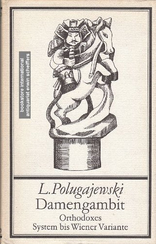 Damengambit - Orthodoxes System bis Wiener Variante (Moderne Eröffnungstheorie 20) Books