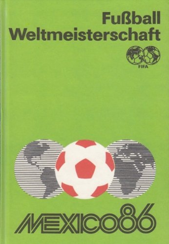 Fußball-Weltmeisterschaft Mexico 1986 Leisure & Fun