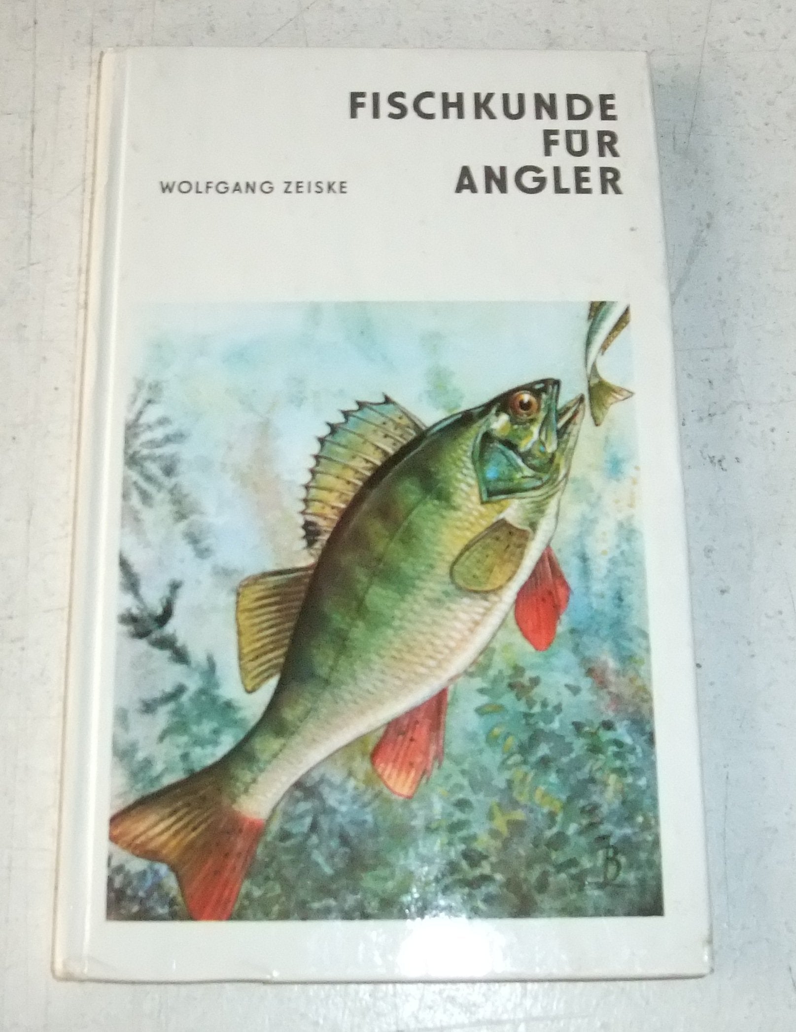 Wolfgang Zeiske: Fischkunde für Angler Leisure & Fun