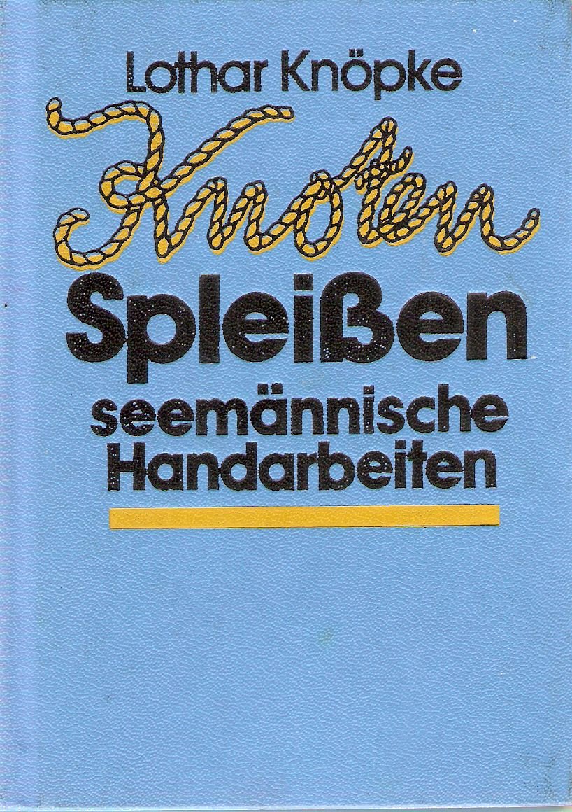 Knoten, Spleissen, seemännische Handarbeiten Leisure & Fun