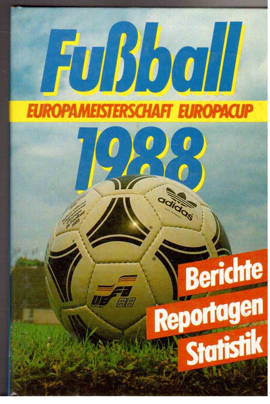 Fußball 1988 - Europameisterschaft Europacup - Berichte, Reportagen, Statistik Leisure & Fun