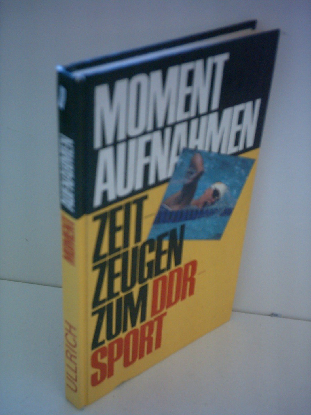 Momentaufnahmen. Zeitzeugen zum DDR-Sport Books