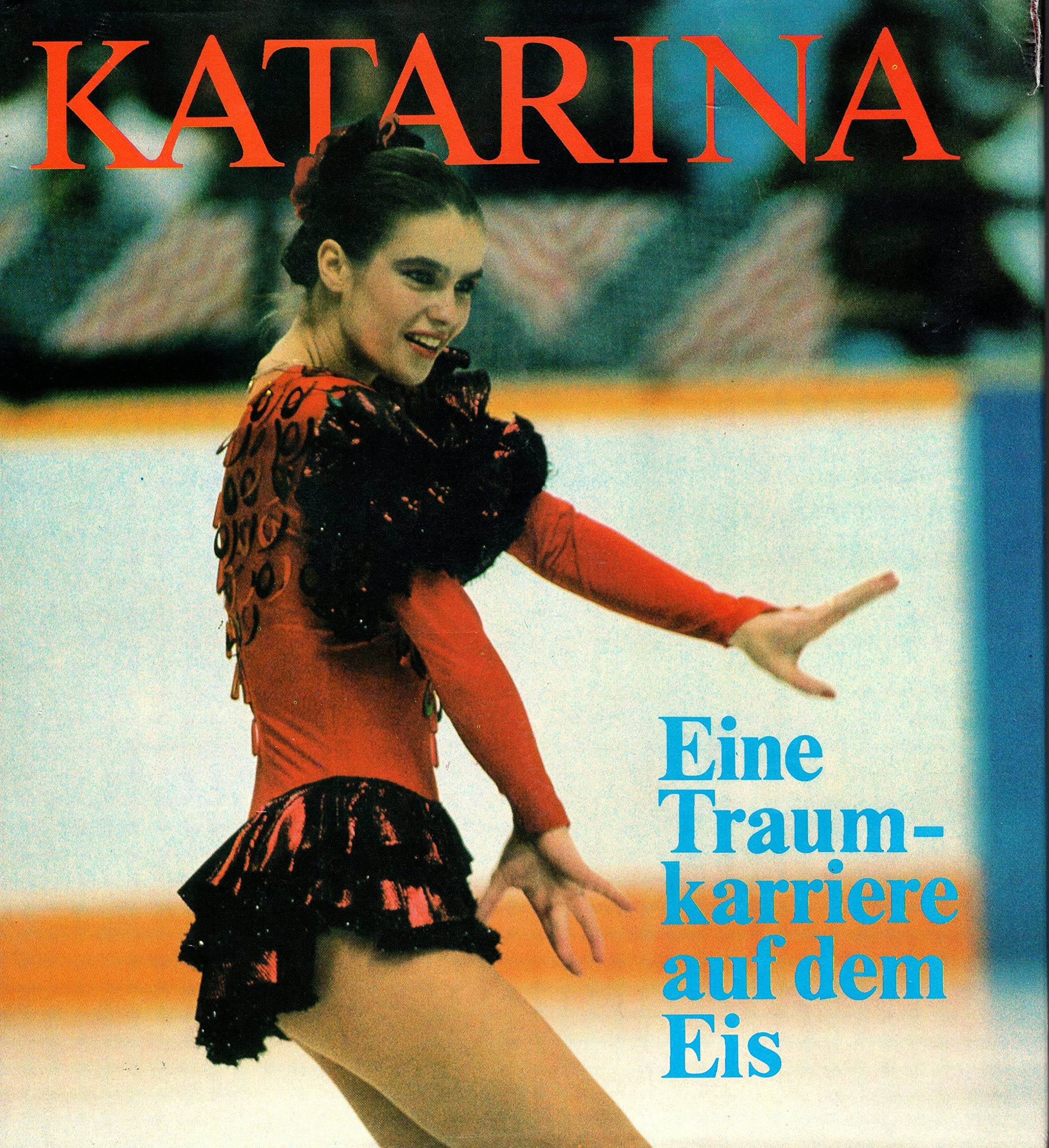 Product Image: Katarina. Eine Traumkarriere auf dem Eis