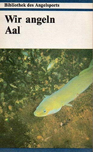 Wir angeln Aal Natural Sciences Books