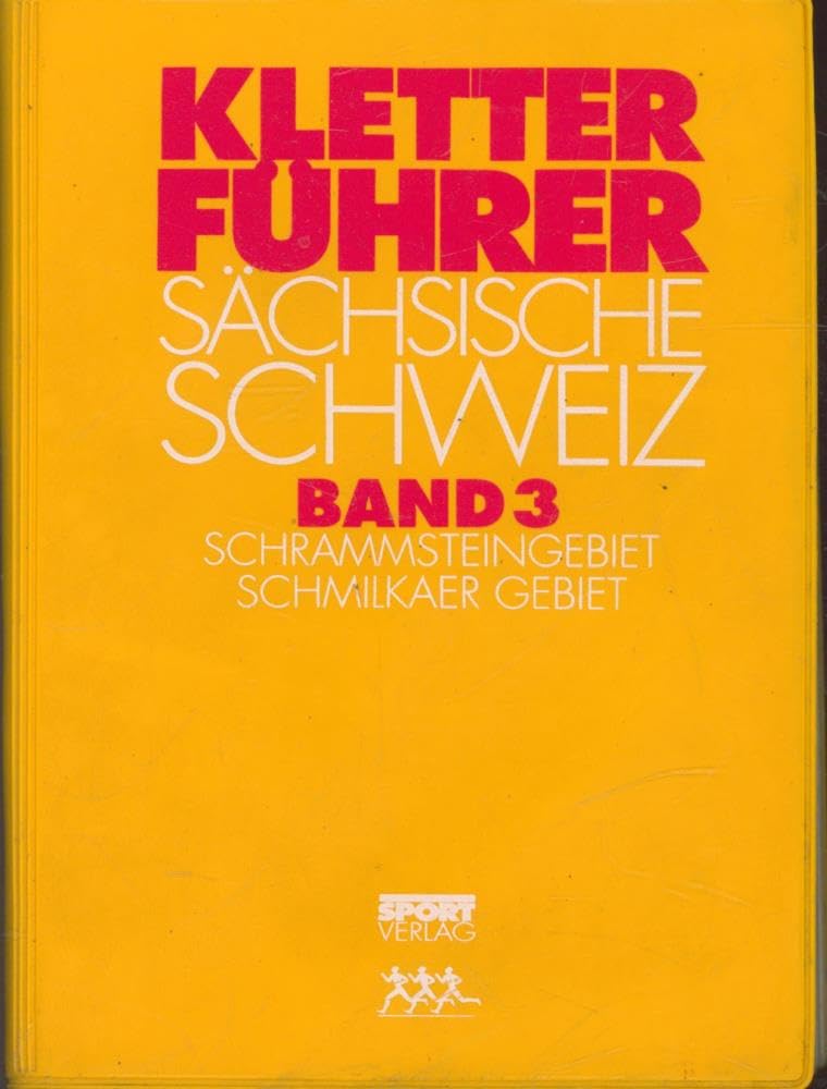 Kletterführer Sächsische Schweiz, in 6 Bdn., Bd.3, Schrammsteingebiet, Schmilkaer Gebiet Travel