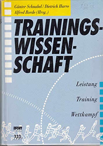 Trainingswissenschaft. Leistung - Training - Wettkampf Leisure & Fun