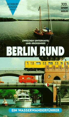 Berlin rund. Zwischen Unterhavel und Krossinsee Travel