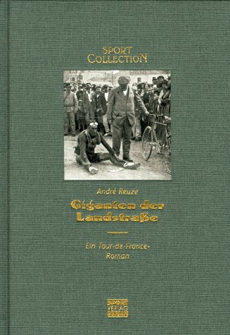 Giganten der Landstraße. Ein Tour-de-France-Roman (Sport Collection) Leisure & Fun