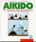 Aikido. die elegante Bewegungskunst Leisure & Fun