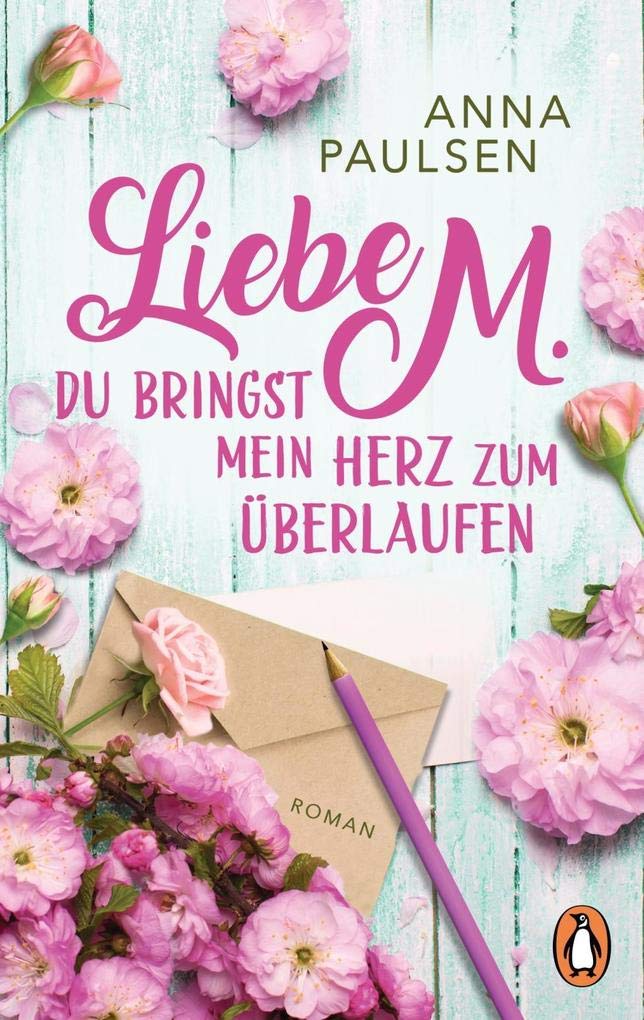 Liebe M. Du bringst mein Herz zum Überlaufen Contemporary literature