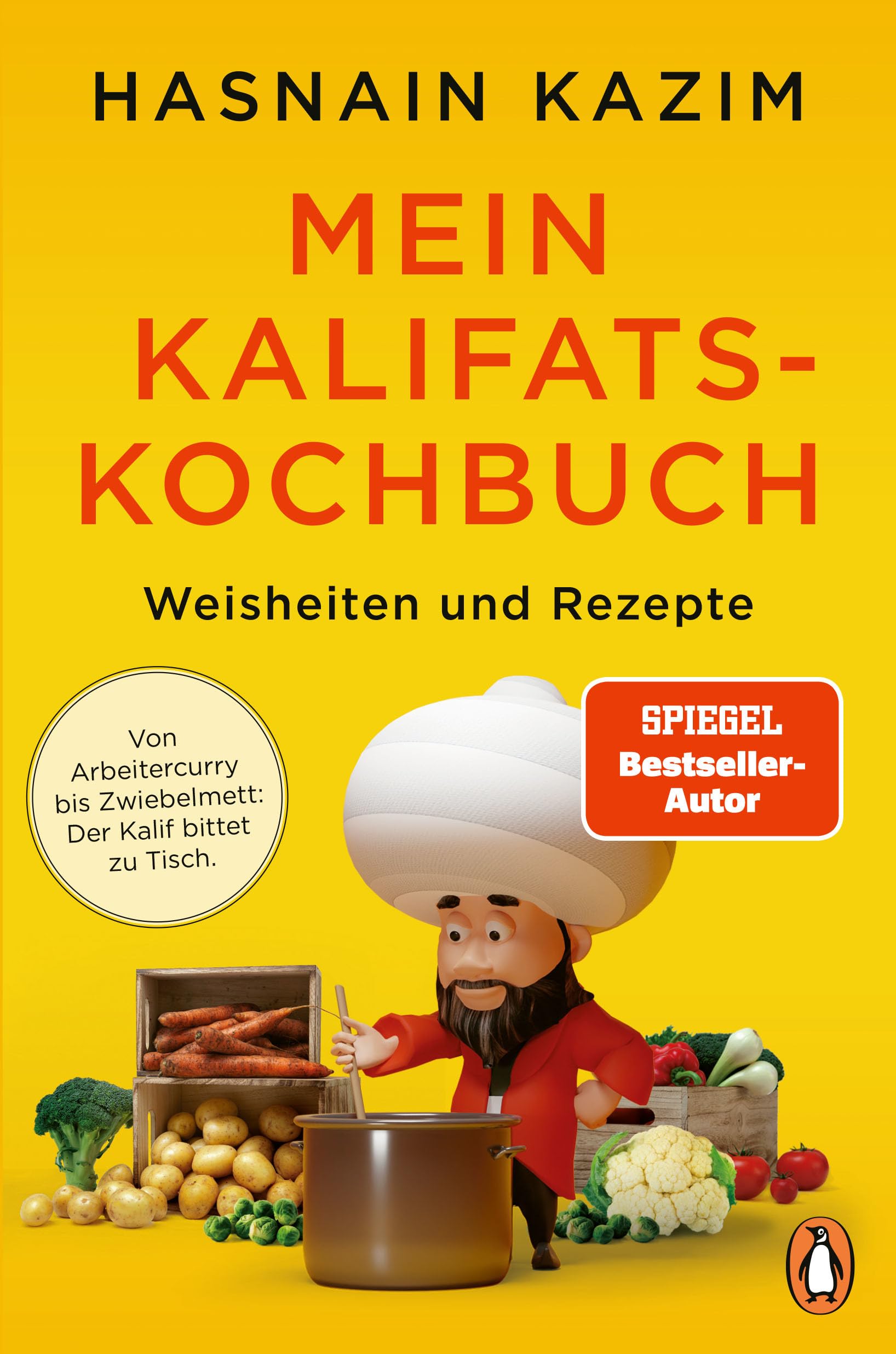 Mein Kalifats-Kochbuch: Weisheiten & Rezepte - Von Arbeitercurry bis Zwiebelmett – der Kalif bittet zu Tisch Books