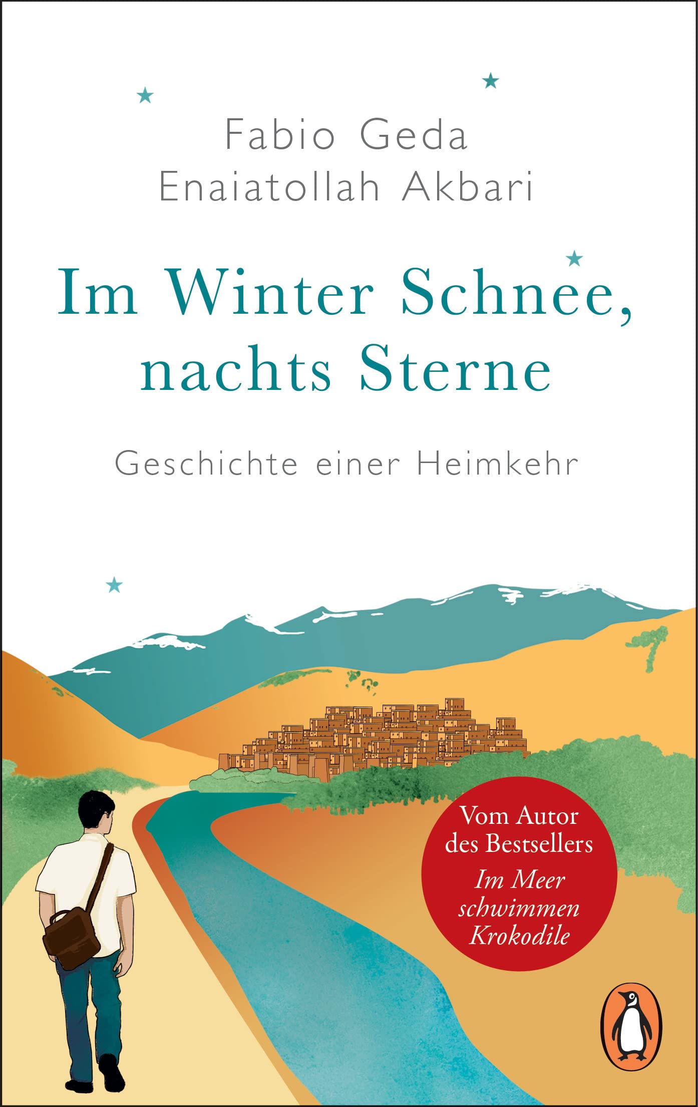 Im Winter Schnee, nachts Sterne. Geschichte einer Heimkehr: Vom Autor des Bestsellers »Im Meer schwimmen Krokodile« Contemporary literature