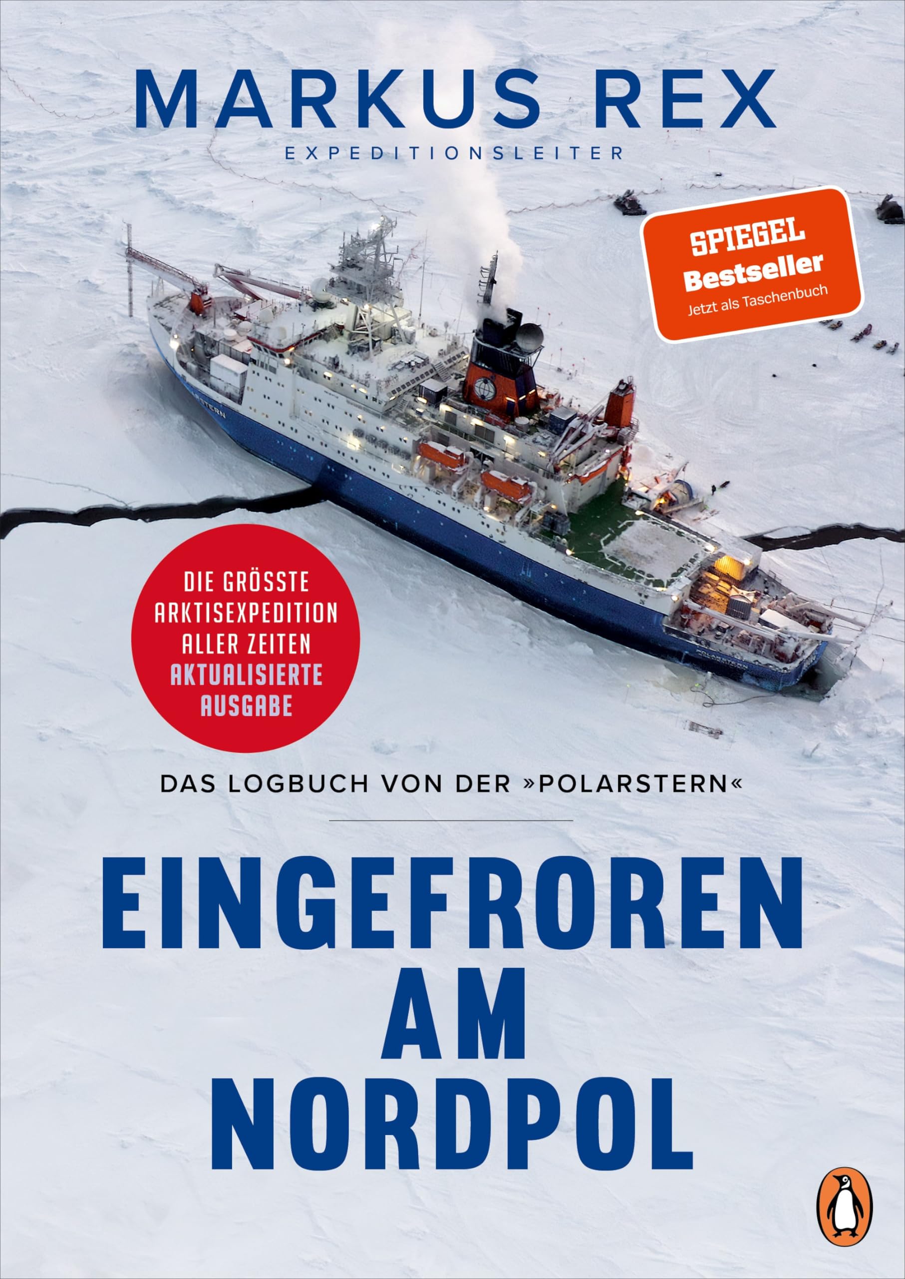 Eingefroren am Nordpol: Das Logbuch von der »Polarstern«. Die größte Arktisexpedition aller Zeiten - Der Expeditionsbericht. Durchgängig farbig ... im Taschenbuch, aktualisiert und erweitert Books