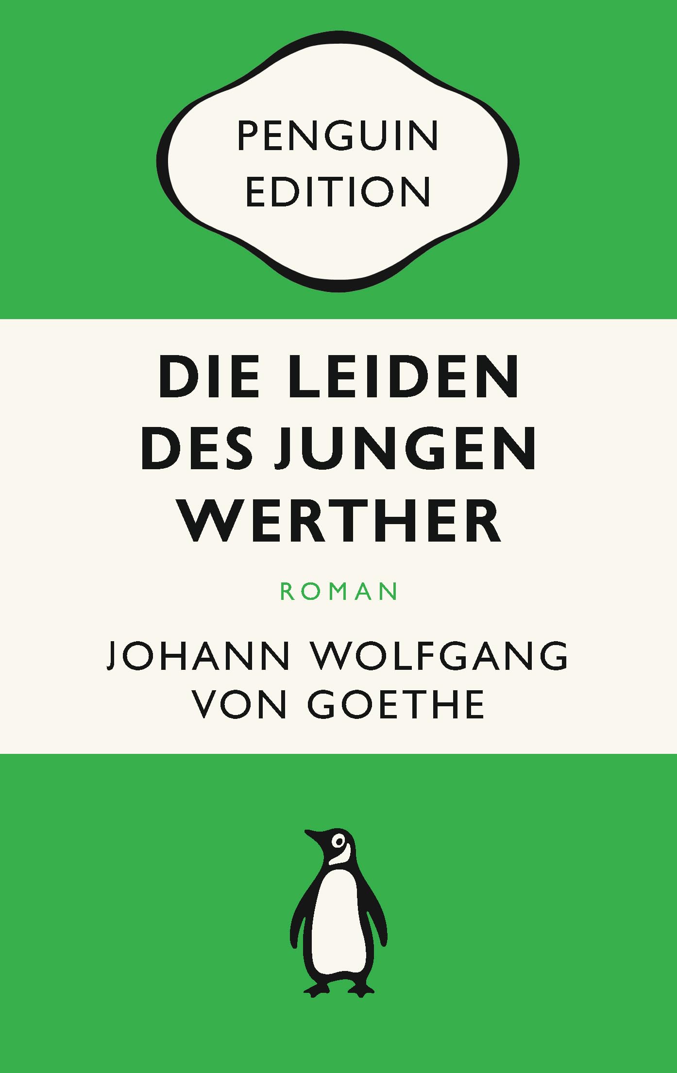 Die Leiden des jungen Werther: Briefroman - Penguin Edition (Deutsche Ausgabe) – Die kultige Klassikerreihe – Klassiker einfach lesen Classics