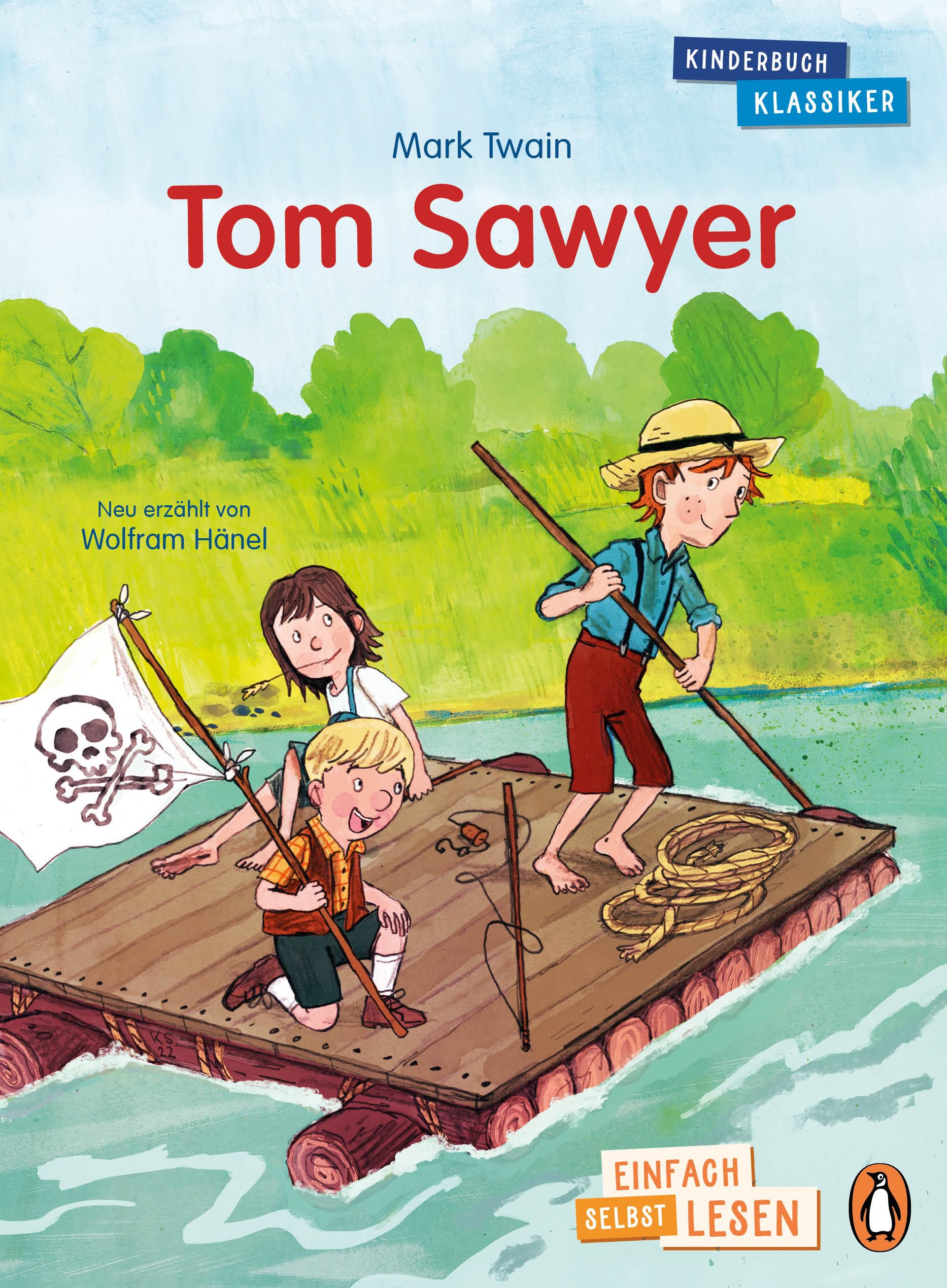 Tom Sawyer: Erstlesebuch ab 7 Jahren – für geübte Leseanfänger ab der 2. Klasse (PENGUIN JUNIOR – Einfach selbst lesen: Kinderbuchklassiker, Band 4) Children's books