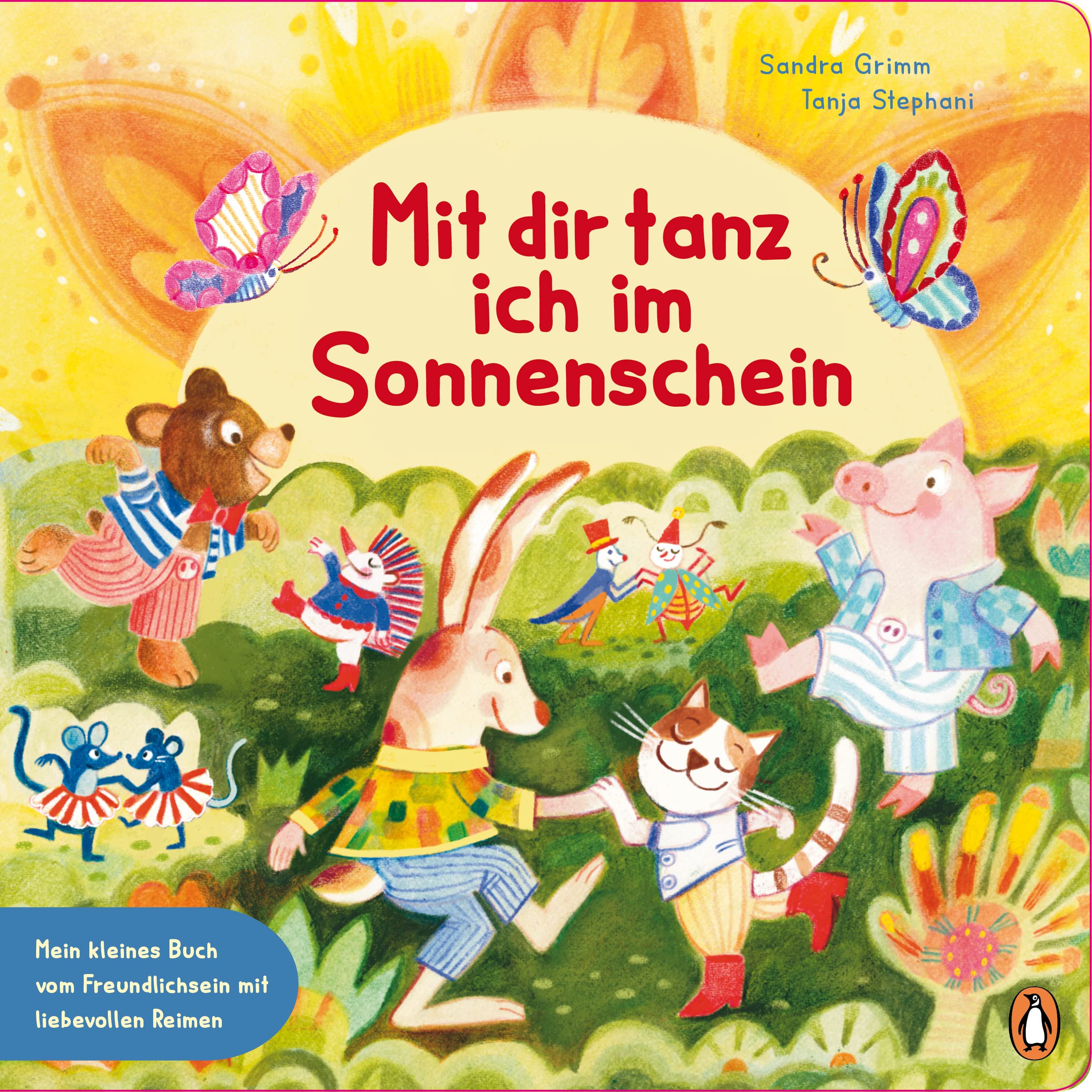 Mit dir tanz ich im Sonnenschein – Mein kleines Buch vom Freundlichsein: Pappbilderbuch über Achtsamkeit ab 2 Jahren Business & Technology
