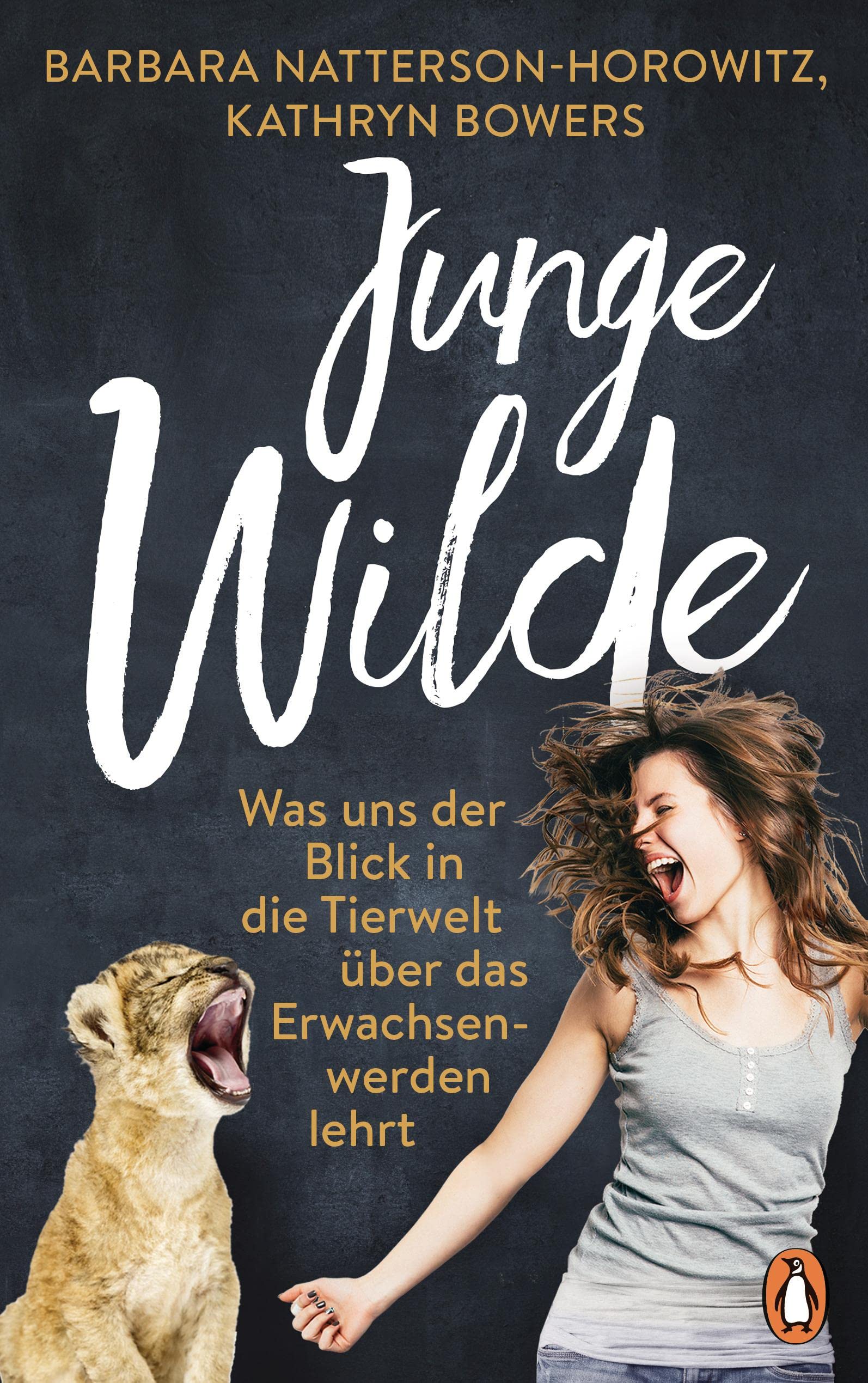 Junge Wilde: Was uns der Blick in die Tierwelt über das Erwachsenwerden lehrt Medicine