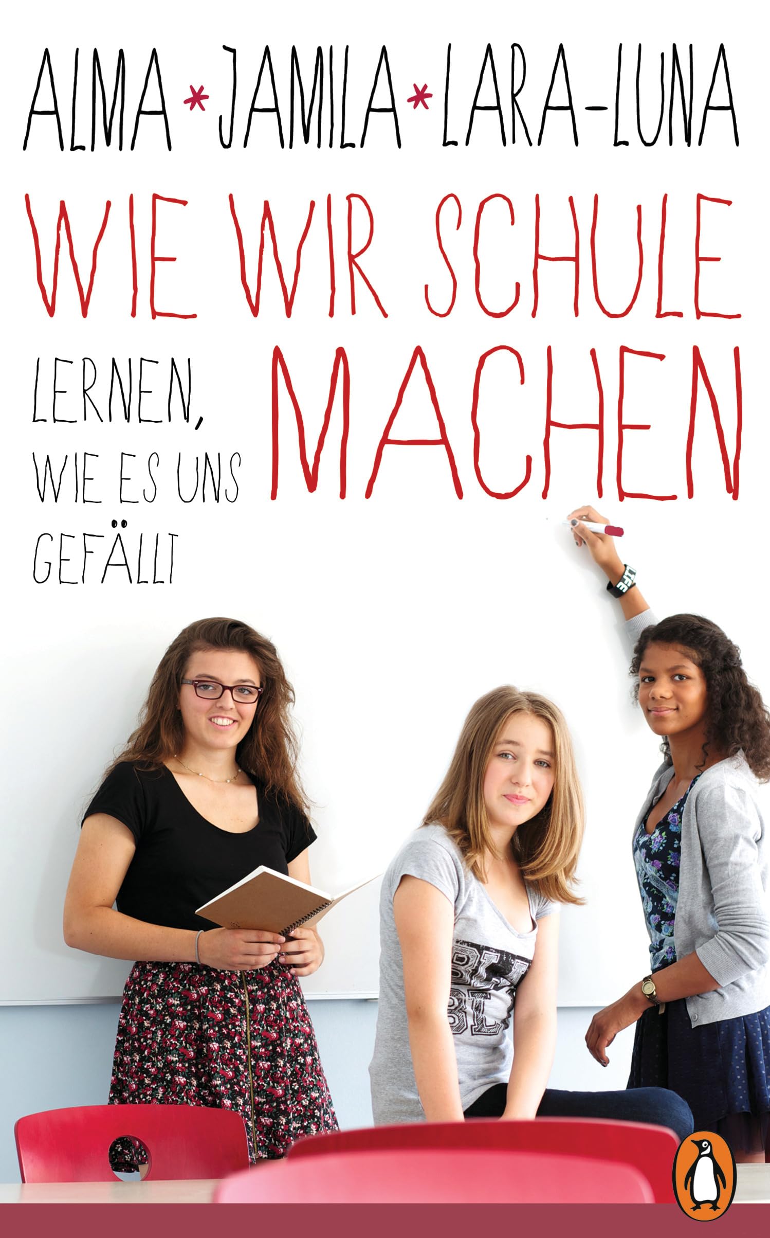 Wie wir Schule machen: Lernen, wie es uns gefällt Books