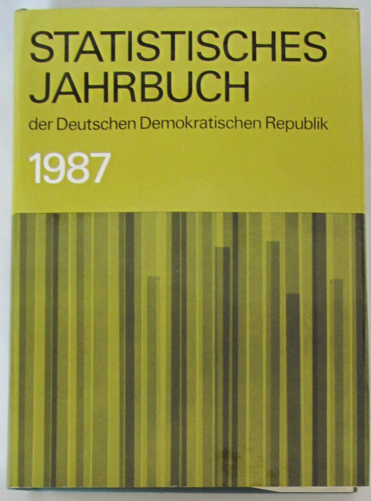 Statistisches Jahrbuch der Deutschen Demokratischen Republik 1987. 32.Jahrgang. Books